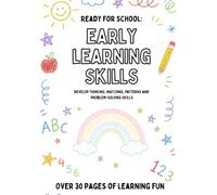 Ready for School: Early Learning Skills: Develop thinking, matching, patterns and problem-solving skills (Ready for School: My First Activity Books)