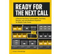 Ready for the Next Call: A Service Van Parts, Consumables, Tool Gaps, Reorder, and Job-Readiness Organizer for Mobile Trade Teams