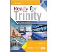 Ready for trinity. GESE grades 5-6 and ISE foundation. Per la Scuola media. Con File audio per il download: Book + CD Grades 5-6 (Certificazioni)