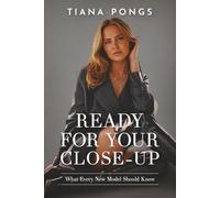 Ready for your Close-Up: What Every New Model Should Know