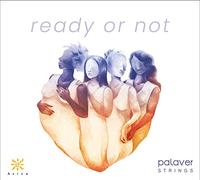 Bacewicz / Palaver Strings - Ready or Not