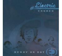 Ready Or Not by Electric Church (2006-01-01)
