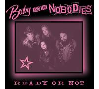 Baby and the Nobodies – Ready Or Not – CD – Importación USA
