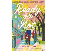 Ready or not. L'amore arriva quando meno te lo aspetti (Pandora)