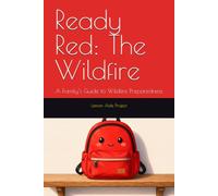 Ready Red: The Wildfire: A Family’s Guide to Wildfire Preparedness