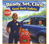 Ready, Set, Click Seat Belt Safety: The Safety Quest