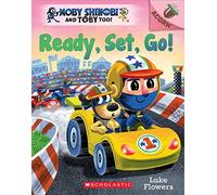 Ready, Set, Go!: An Acorn Book (Moby Shinobi and Toby Too! #3): Volume 3