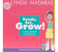 Ready, Set, Grow!: A What's Happening to My Body? Book for Younger Girls