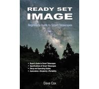 Ready Set Image: Beginner’s Guide to Smart Telescopes