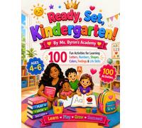 Ready, Set, Kindergarten!: Kindergarten Readiness Workbook for Ages 4-6