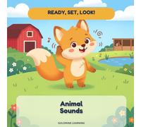 Ready, Set, Look! Animal Sounds: A Peek-and-Guess Animal Sound Book for Toddlers with Sunny the Fox: 2