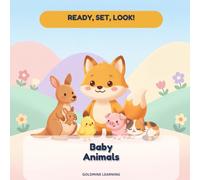 Ready, Set, Look! Baby Animals: A Peek-and-Guess Baby Animal Book for Toddlers with Sunny the Fox