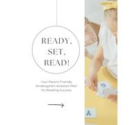 Ready, Set, Read! Your Parent-Friendly Kindergarten Kickstart Plan for Reading Success