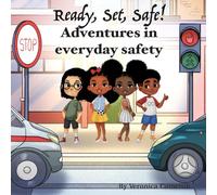 Ready, Set, Safe! Adventures in Everyday Safety