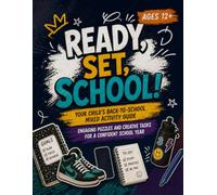 Ready, Set, School! - Ages 12+: Discover Fun and Learning: A Mixed Activity Book for Kids Starting School with Puzzles, Coloring, and More (Ready, Set, School! - Back to school.)