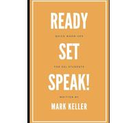Ready, Set, Speak! Quick Warm-Ups for ESL Students (The ESL Experience: A Step-by-Step ESL Teaching Series for Success)
