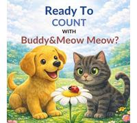 Ready To Count With Buddy & MeowMeow (Learning With Buddy & MeowMeow)