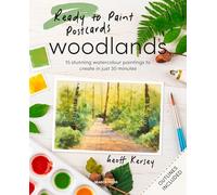 Ready to Paint Postcards: Woodlands: 15 Stunning Watercolour Paintings to Create in Just 30 Minutes