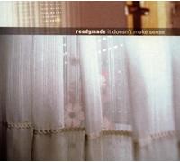 Readymade - It Doesn't Make Sense