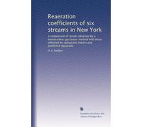Reaeration coefficients of six streams in New York: a comparison of results obtained by a hydrocarbon-gas tracer method with those obtained by radioactive tracers and predictive equations