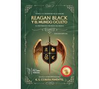 REAGAN BLACK Y EL MUNDO OCULTO: TOMO I: EL DESPERTAR DE LA SANGRE - EL MISTERIOSO MUNDO DE NEXUS - UN VELO ENTRE DIMENSIONES