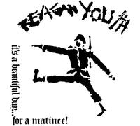 Reagan Youth - It?s A Beautiful Day? For A Matinee!