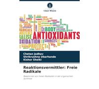 Reaktionsvermittler: Freie Radikale: Reaktionen von freien Radikalen in der organischen Synthese