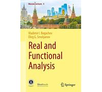 Real and Functional Analysis: 4 (Moscow Lectures)