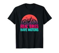 Real Bikes Have Motors Divertido E-Bike Batería Diseño Camiseta