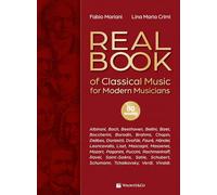 Real book of classical music for modern musicians. Ediz. italiana e inglese (Musica-Repertorio)