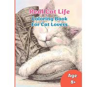 Real Cat Logic: An Intricate Coloring Book for Cat Lovers: Detailed Pen & Ink Illustrations of Feline Mischief and Cozy Moments