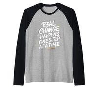 Real Change Happens One Step At A Time - Cita Motivacional Camiseta Manga Raglan