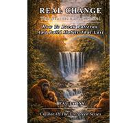 REAL CHANGE- THE MAINTENANCE CODE: How To Break Patterns And Build Habits That Last (EVERGREEN SERIES: REAL FOOD, REAL LIFE, REAL CHANGE)
