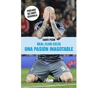 Real Club Celta, una pasión inagotable (Vao Ediciones)