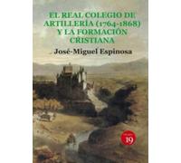 Real Colegio De Artillería (1764-1868) Y La Formación Cristiana