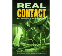 Real Contact: My Lifetime of Alien Encounters