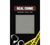 Real Crime Crossword Puzzle Book: Crossword Puzzle with Easy to Read Print about Real Crime, Arrest, Jail and More | 6x9 inches, 110 pages | 50+ Puzzles ... Gift for Vacations, Holiday and Free Times