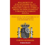 Real Decreto de 22 de septiembre de 1917, estableciendo el crédito mobiliario agrícola sobre la prenda sin desplazamiento y creando el warrant (España)