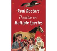 Real Doctors Practice on Multiple Species: 6x9, 98-page, college-ruled notebook, journal, gift for a veterinarian, gift for vet school graduate, animal lovers