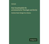 Real-Enzyklopädie für protestantische Theologie und Kirche: Sechster Band: Heriger bis Johanna