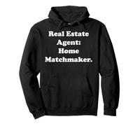 Real Estate Agent: Home Matchmaker Funny Saying Sudadera con Capucha
