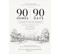 Real Estate Agent Property Review Journal: The Field Guide They Don't Give You in Real Estate School