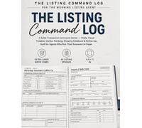 Real Estate Agent Seller Client Log: The Listing Command Log - Seller Transaction Tracker for Home Showings, Marketing, Vendor Contacts & Follow-Up | 100-Page Listing File Planner for Realtors