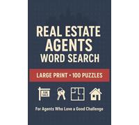 Real Estate Agents Word Search Book: Large Print Puzzle Collection with 100 Word Searches and 2000 Unique Words on Properties, Clients, Sales, Marketing, and Real Estate Life