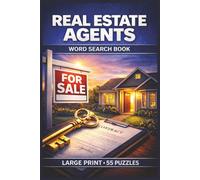 Real Estate Agents Word Search Book: Large Print Puzzle Collection with 55 Puzzles and 1100 Unique Words on Real Estate Contracts, Property Valuation, and Negotiation Skills
