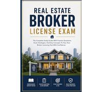 Real Estate Broker License Exam: A Complete Study Guide to the National Portion of the U.S. Broker Licensing Exam