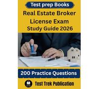 Real Estate Broker License Exam Test prep Books Study Guide 2026: 200 Practice Questions