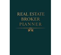 Real Estate Broker Planner: Hardcover Business Strategy Journal for Agents & Team Leaders/ Large 8.5x11 Inches Organizer for Leads, Closings, Goals&Team Managementz