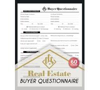 Real Estate Buyer Questionnaire: Home Buyer Consultation Logbook for Realtors and Brokers | 60 Forms, 120 Single-Sided Pages