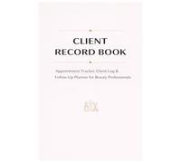 REAL ESTATE CLIENT FOLLOW-UP LOG BOOK: Lead Tracking, Client Management & Sales Tracker for Real Estate Agents | CRM Organizer for Buyers & Sellers